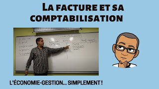 LA FACTURE ET SA COMPTABILISATION [upl. by Aitnecserc]