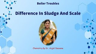 Sludge and scale difference Boiler Troubles Dr Anjali Ssaxena [upl. by Danielson]