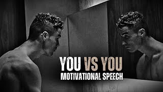 YOU AGAINST YOU  Motivational Speech [upl. by Calysta480]