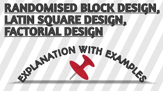 PART8 THIS PART EXPLAINS RANDOMIZED BLOCK DESIGN LATIN SQUARE DESIGN FACTORIAL DESIGN [upl. by Lednahs236]