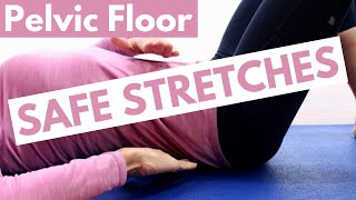 Pelvic Floor SAFE Stretching Exercises for WOMEN and MEN  10 Min FLEXIBILITY and WELLNESS Stretches [upl. by Huang]