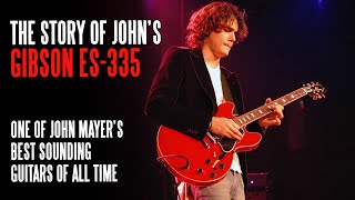 The Story of John Mayers Gibson ES335  One of Johns Best Sounding Guitars Ever [upl. by Devlen975]