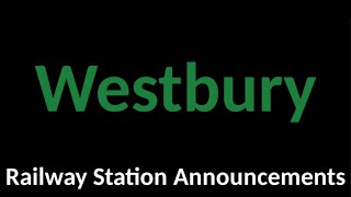 Westbury Railway Station Announcements [upl. by Decima]