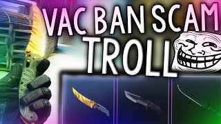 TROLLING A SCAMMER WITH VAC BANNED CSGO ITEMS [upl. by Nilok707]