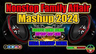 Nonstop Family Affair 2024 Mashup Remix Family Affair Medley mix Family Affair Budots Bomb Remix [upl. by Mechling]