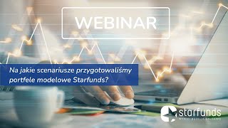 Webinar inwestycyjny Starfunds  marzec 2024 [upl. by Gerstein376]