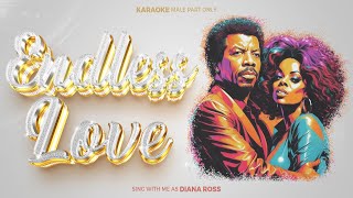 Endless Love  Karaoke Male Part Only Sing with me as Diana Ross [upl. by Enniroc677]