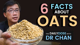 OATS  Dr Chan highlights 6 Key Facts about Oats [upl. by Eirrehs976]