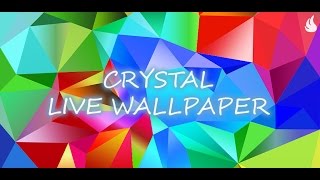 Crystal Live Wallpaper [upl. by Schou]