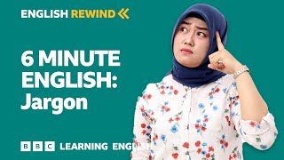 English Rewind  6 Minute English Jargon [upl. by Imugem]