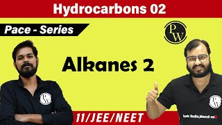 Hydrocarbons 02  Alkanes  MOP 2  Class 11  JEE  NEET  PACE SERIES [upl. by Judenberg439]