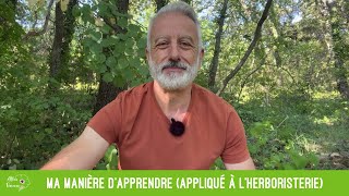 Ma manière d’apprendre appliqué à l’herboristerie [upl. by Silberman]