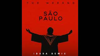 The Weeknd  São Paulo IBARA REMIX [upl. by Elyac]