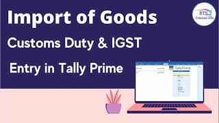 Import of Goods  Customs Duty amp IGST on Import of goods Entry in Tally prime [upl. by Eniahs490]