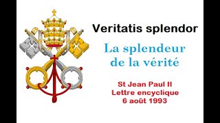 Veritatis Splendor quotLa splendeur de la véritéquot lettre encyclique de St Jean Paul II audio entier [upl. by Annoik578]