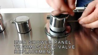 INEA SHOWER PANEL  THERMOSTATIC VALVE  REPLACEMENT [upl. by Albert]