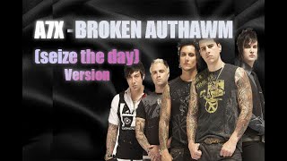 Avenged Sevenfold  Broken Authawm seize the day vers [upl. by Annora]