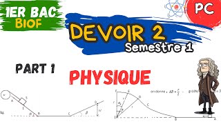 1BAC Biof  PC  Devoir surveillé N° 2 semestre 1  Part 1 Physique [upl. by Atsejam]