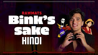 Binks Sake  Hindi Fan Version  Rawmats [upl. by Gaul556]