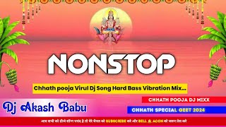 Nonstop Chhath Pooja Special Song   Chhath Pooja Special   DJ Akash Babu Jaunpur no1 2024 [upl. by Lielos]