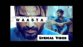 WaastaFull Audio With lyrics  Prabh Gill  Lyrical Video Latest Punjabi Songs 2021 [upl. by Onyx]