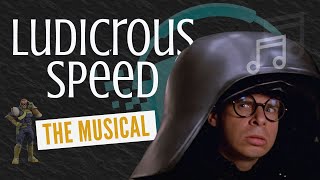 Ludicrous Speed THE MUSICAL [upl. by Neibaf]