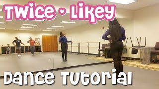 TWICE quotLIKEYquot  FULL DANCE TUTORIAL [upl. by Yrdnal]