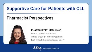 Pharmacist Perspectives Supportive Care for Patients with CLL [upl. by Emmett591]