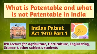 Indian patent act 1970 part 1 in Hindi what is patentable and what is not patentable in India IPR [upl. by Shifra]