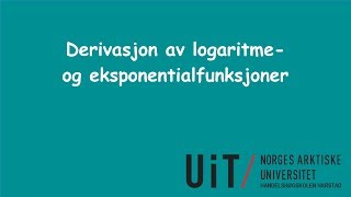 Derivasjon av logaritme og eksponentialfunksjoner [upl. by Sregor]