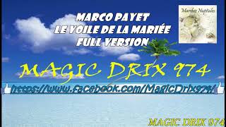 Marco Payet — Le Voile De La Mariée 7MIN VIVELAMARIEZ BY MAGICDRIX 974 [upl. by Ariamo762]