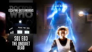 THE UNQUIET DEAD  Doctor Who S01E03 Rewatch  Escaping Kasterborous Podcast [upl. by Nawaj532]