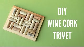 DIY Wine Cork Trivet Pot Holder [upl. by Fraze]