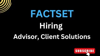 Factset hiring for the position of Advisor Client Solutions hyderabad jobs hiring requirements [upl. by Sams313]