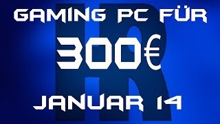 Gaming Pc für 300€ Januar 14 [upl. by Adaurd]