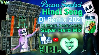 Param Sundari Dj Remix Songs 2021 Param Sundari Hindi New Song Supar Hard Bass Mix Dj RahulBardhaman [upl. by Ardnuaed447]