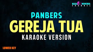 PANBERS  GEREJA TUA LOWER KEY KARAOKE VERSION [upl. by Eileen]