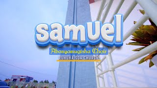 SAMUEL by ABANYAMUGISHA CHOIR RUHUHA SDA CHURCH 4K [upl. by Kernan5]