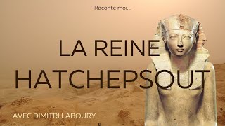 La reine Hatchepsout [upl. by Ahseid]