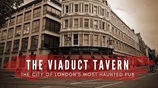 The Viaduct Tavern  The Most Haunted Pub In The City Of London [upl. by Ylagam]