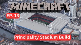 Minecraft  Principality Stadium Build  ep 13 [upl. by Abil]