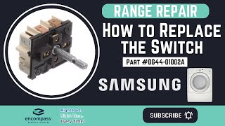 Repairing Your Range  Installing a Switch Samsung Part DG4401002A  Encompasscom [upl. by Goody]