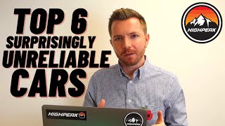 TOP 6 SURPRISINGLY UNRELIABLE CARS [upl. by Pirri]