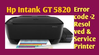 Hp Intank GT 5820 Printer Error code 2 How to resolved [upl. by Dhruv471]