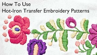 How To Use HotIron Transfer Embroidery Patterns [upl. by Pazice758]