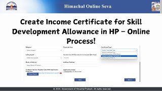 Create Income Certificate for Skill Development Allowance in HP Online [upl. by Aivatan]