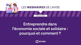 Entreprendre dans l’économie sociale et solidaire  pourquoi et comment [upl. by Trill]