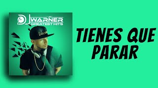 TIENES QUE PARAR  DJ WARNER [upl. by Annehs]