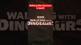 Walking With Dinosaurs is returning [upl. by Flodnar719]