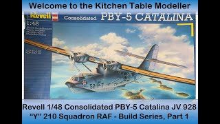 1 48 Revell PBY 5 Catalina Build Pt 1  RAF 210 Squadron JV928 quotYquot [upl. by Ttihw]